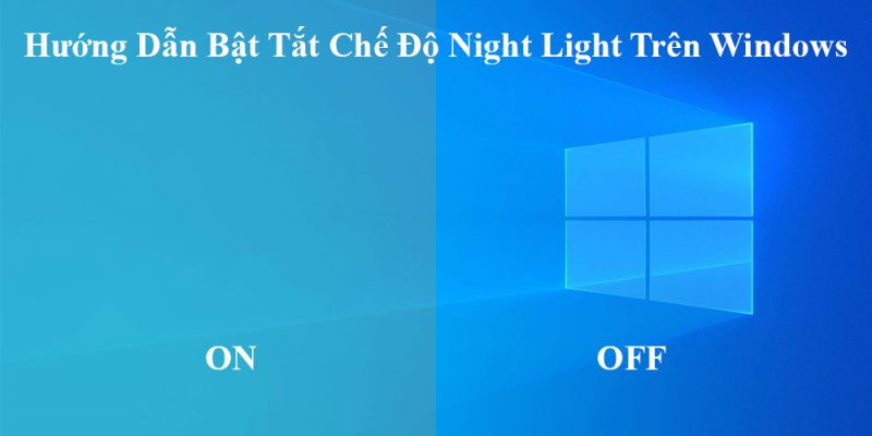 Chế độ Night Light trên Windows