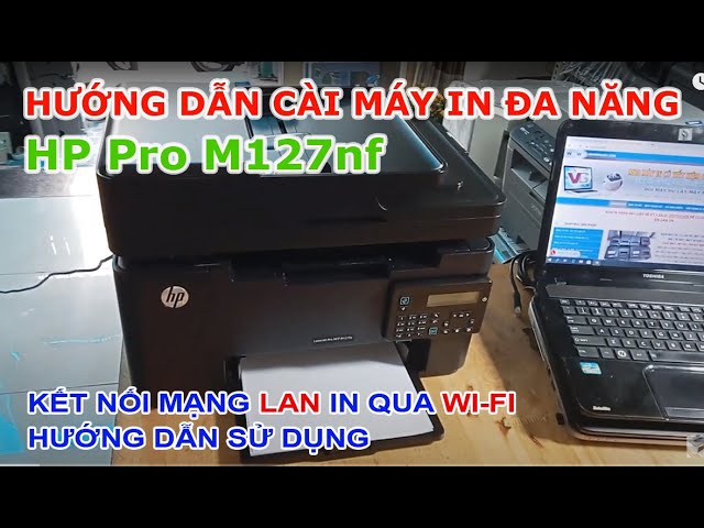 Hướng dẫn cài đặt máy in HP LaserJet 1536dnf MFP chi tiết