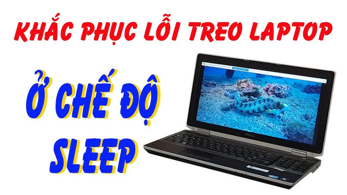 Cách Khắc Phục Lỗi Máy Tính Ở Chế Độ Ngủ Mở Không Lên Hiệu Quả