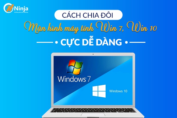 Hướng dẫn cách chia đôi màn hình máy tính Win 7 hiệu quả