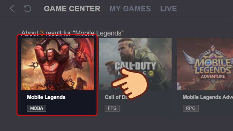 Chọn Mobile Legends khi muốn chơi game mobile trên máy tính
